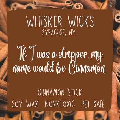 If I was a stripper, my name would be Cinnamon